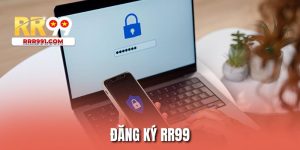 Đăng Ký RR99 2026 – Hướng Dẫn Tạo Tài Khoản Siêu Nhanh, An Toàn